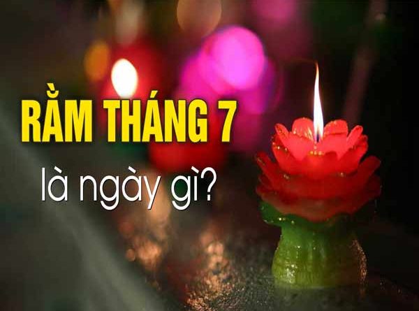 Rằm tháng 7 là ngày gì?