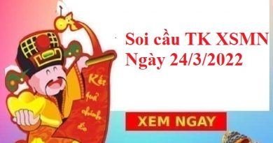 Soi cầu TK KQXSMN 24/3/2022