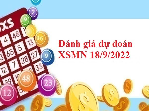 Đánh giá dự đoán KQXSMN 18/9/2022