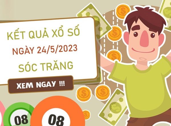 Phân tích XSST 24/5/2023 chốt số Sóc Trăng thành công