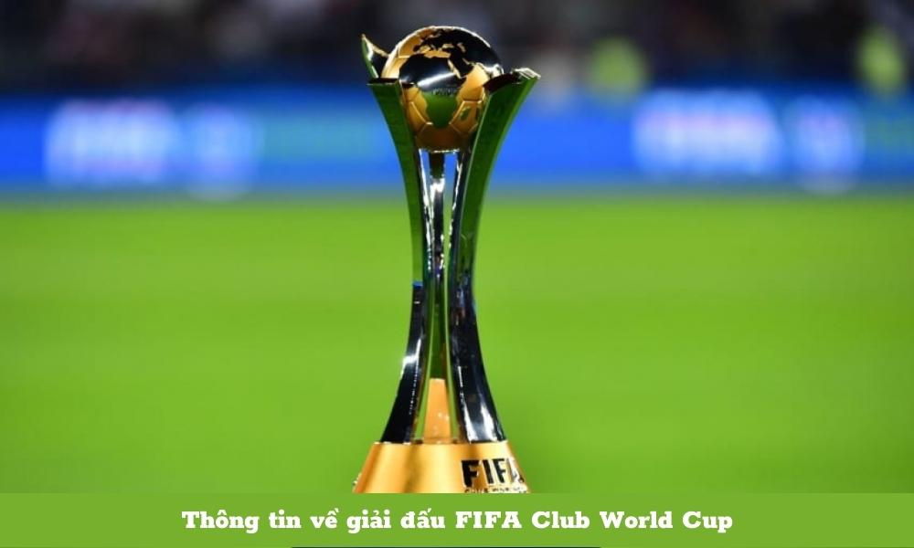 FIFA Club World Cup là gì?