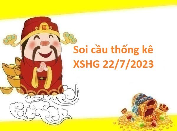thống kê thống kê XSHG 22/7/2023
