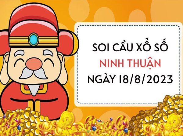 thống kê xổ số Ninh Thuận ngày 18/8/2023 thứ 6 hôm nay