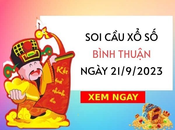 Soi cầu lô tô xổ số Bình Thuận ngày 21/9/2023 thứ 5 hôm nay
