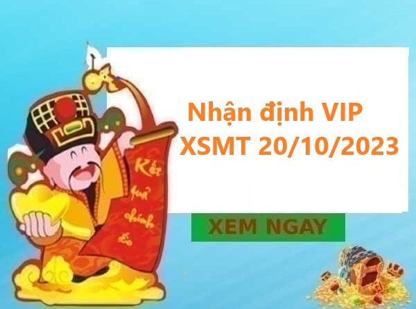 Nhận định VIP xổ số MT 20/10/2023