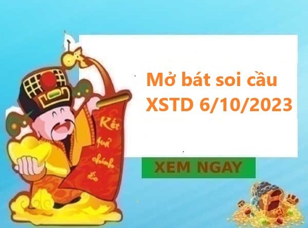 Mở bát thống kê XSTD 6/10/2023