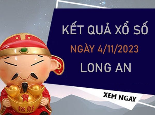 Thống kê XSLA 4/11/2023 chốt bạch thủ đài Long An
